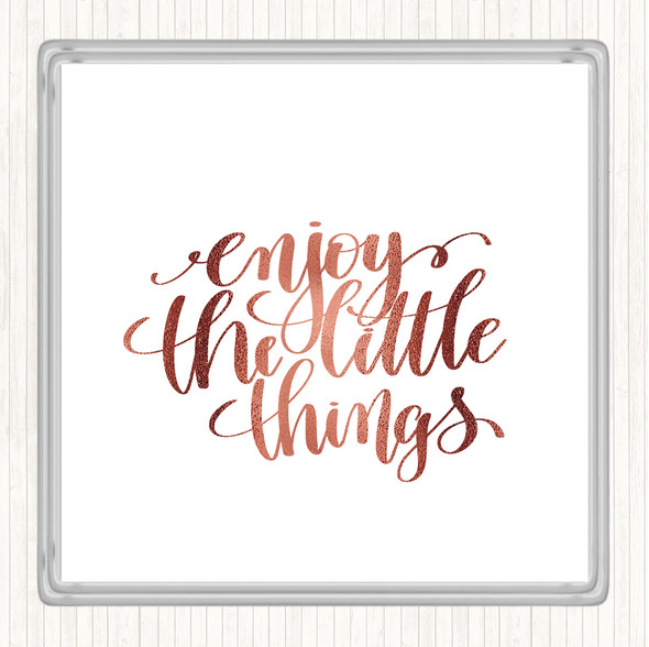 Rose Gold Enjoy Little Things Quote Drinks Mat Coaster