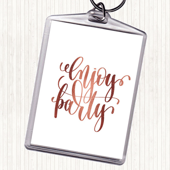 Rose Gold Enjoy Party Quote Bag Tag Keychain Keyring