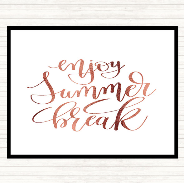 Rose Gold Enjoy Summer Break Quote Dinner Table Placemat