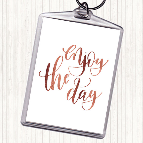 Rose Gold Enjoy The Day Quote Bag Tag Keychain Keyring