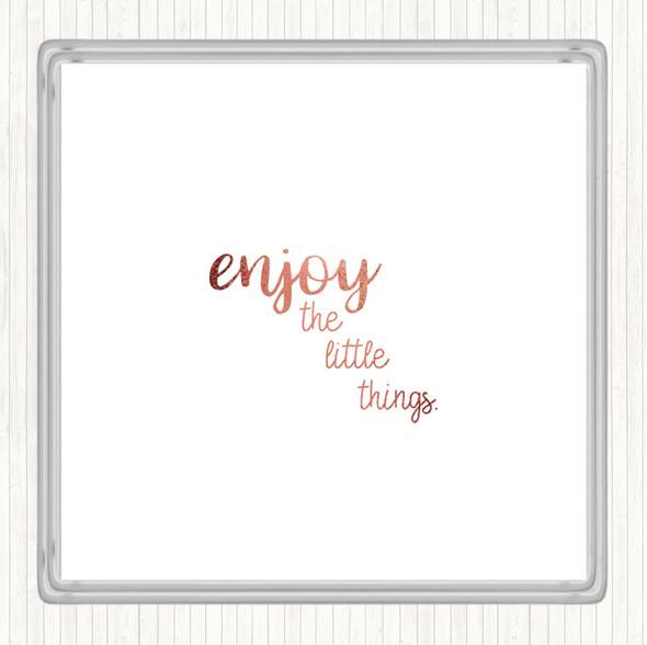 Rose Gold Enjoy The Little Things Quote Drinks Mat Coaster