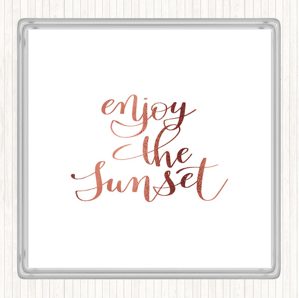 Rose Gold Enjoy The Sunset Quote Drinks Mat Coaster