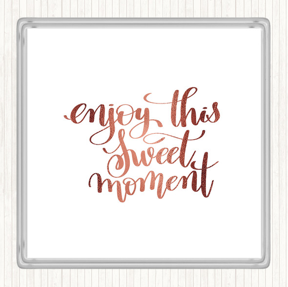 Rose Gold Enjoy This Moment Quote Drinks Mat Coaster