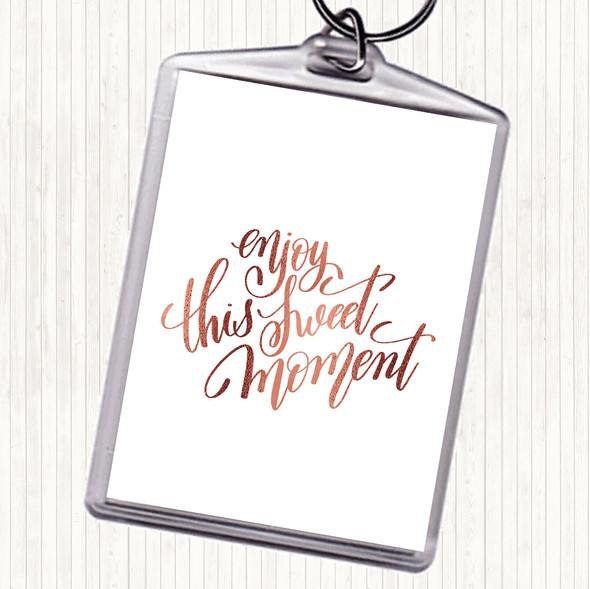 Rose Gold Enjoy This Sweet Moment Quote Bag Tag Keychain Keyring