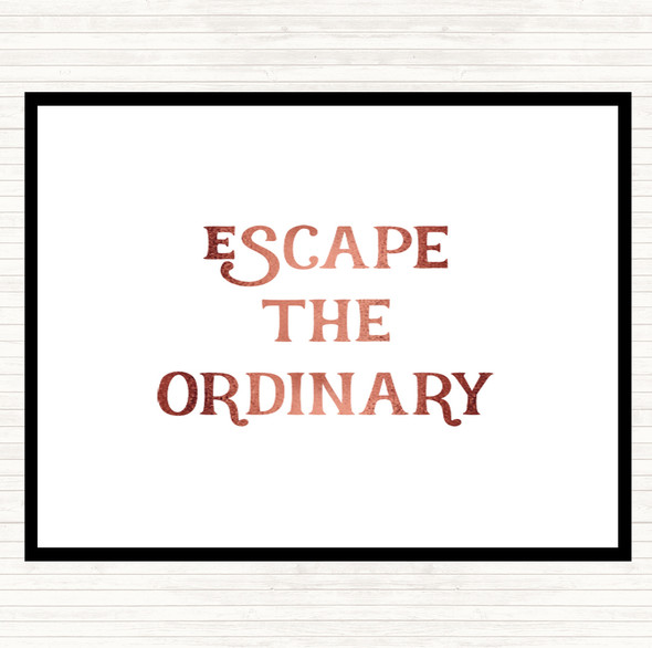 Rose Gold Escape The Ordinary Quote Mouse Mat Pad