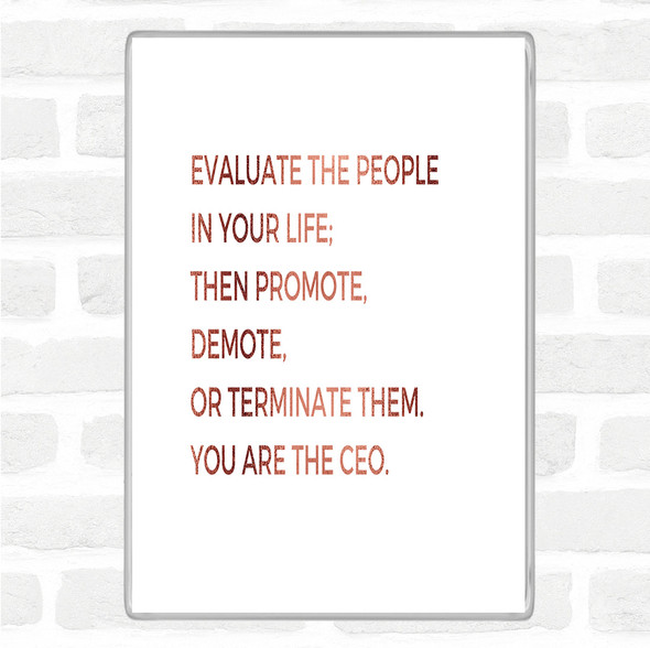 Rose Gold Evaluate The People In Your Life Quote Jumbo Fridge Magnet