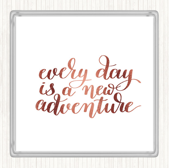 Rose Gold Every Day Adventure Quote Drinks Mat Coaster