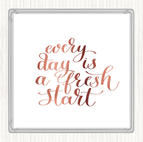 Rose Gold Every Day Fresh Start Quote Drinks Mat Coaster