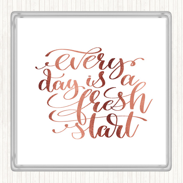 Rose Gold Every Day Is A Fresh Start Quote Drinks Mat Coaster
