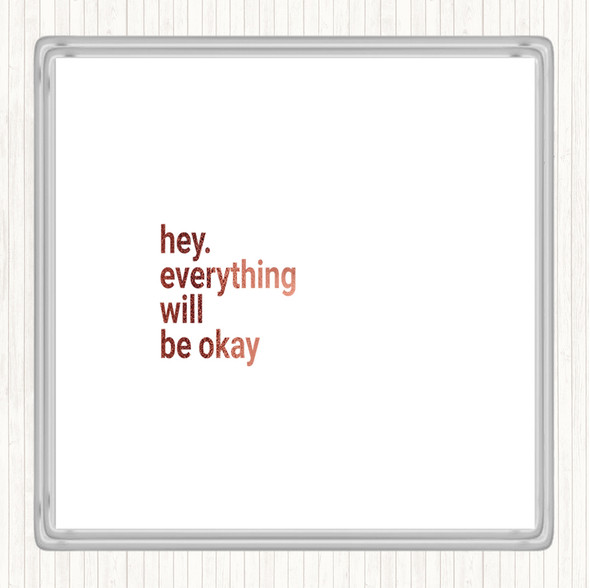 Rose Gold Everything Will Be Ok Quote Drinks Mat Coaster
