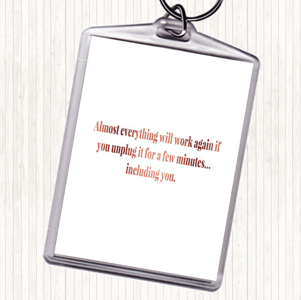 Rose Gold Everything Works Again If You Unplug It Quote Bag Tag Keychain Keyring