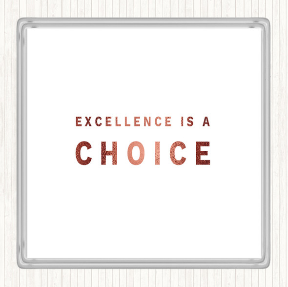 Rose Gold Excellence Is A Choice Quote Drinks Mat Coaster