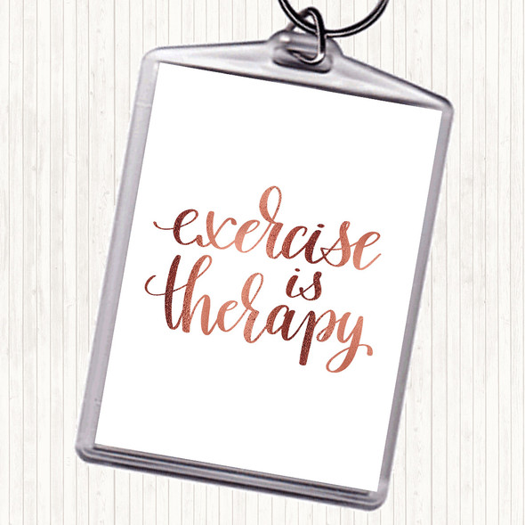 Rose Gold Exercise Is Therapy Quote Bag Tag Keychain Keyring