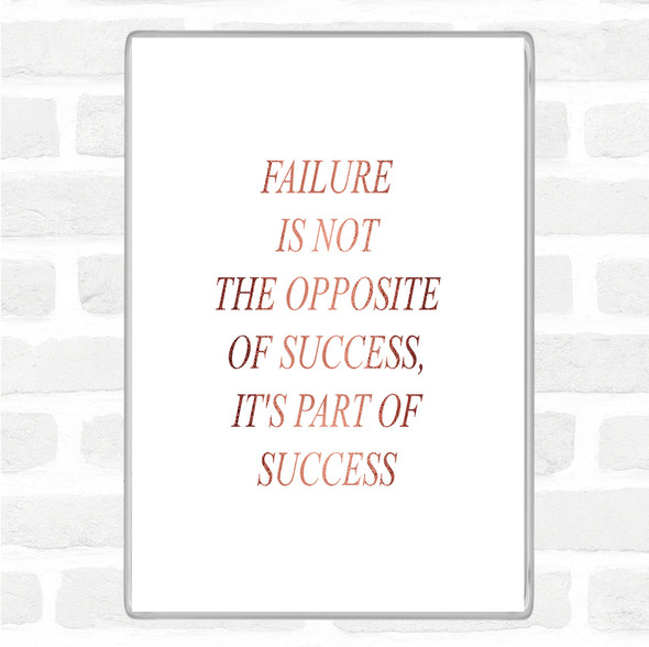 Rose Gold Failure Part Of Success Quote Jumbo Fridge Magnet