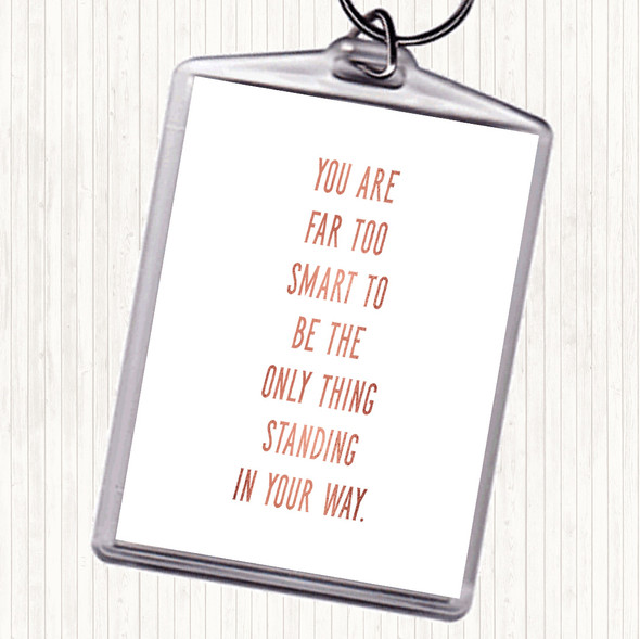 Rose Gold Far Too Smart Quote Bag Tag Keychain Keyring