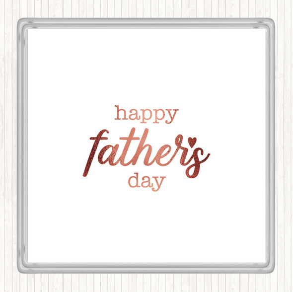 Rose Gold Fathers Day Quote Drinks Mat Coaster