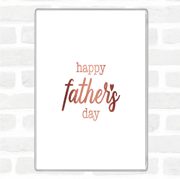 Rose Gold Fathers Day Quote Jumbo Fridge Magnet