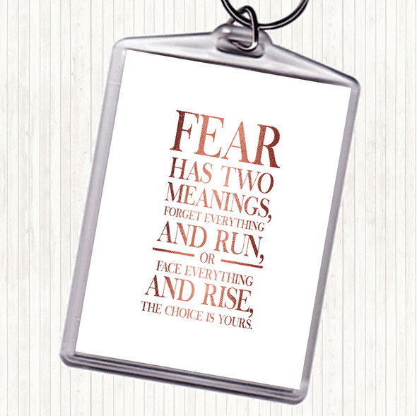 Rose Gold Fear Has 2 Meanings Quote Bag Tag Keychain Keyring