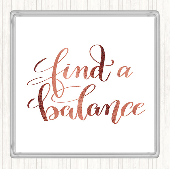 Rose Gold Find A Balance Quote Drinks Mat Coaster