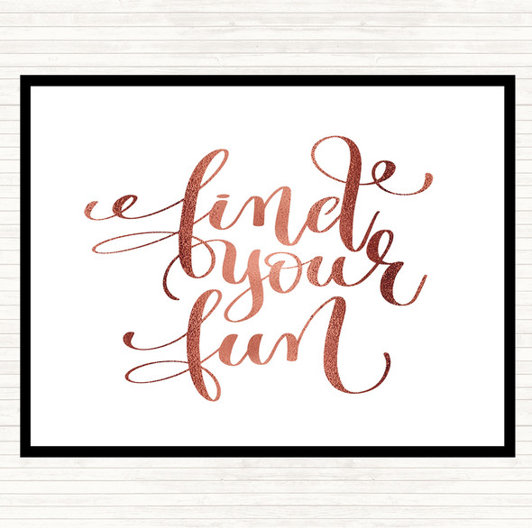 Rose Gold Find Your Fun Quote Mouse Mat Pad