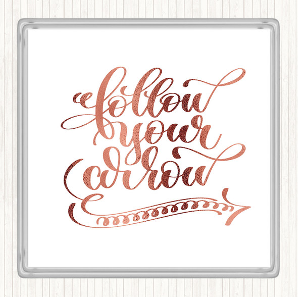 Rose Gold Follow Your Arrow Quote Drinks Mat Coaster