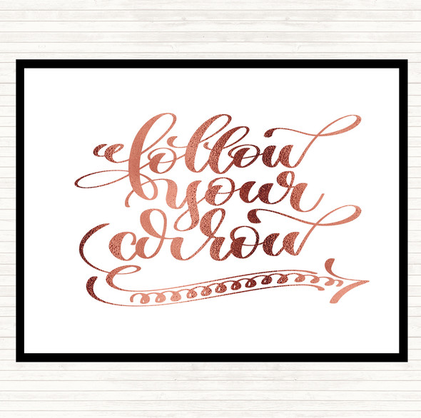 Rose Gold Follow Your Arrow Quote Mouse Mat Pad