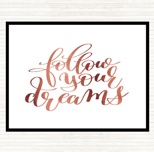 Rose Gold Follow Your Dreams Quote Mouse Mat Pad