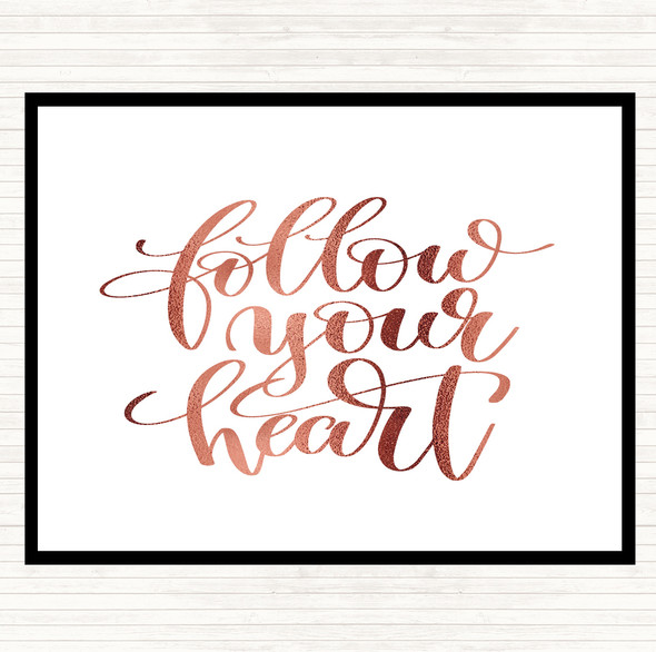 Rose Gold Follow Your Heart Quote Mouse Mat Pad
