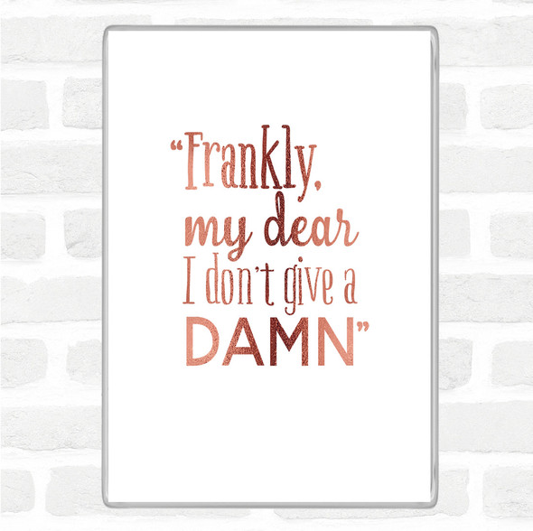 Rose Gold Frankly My Dear Quote Jumbo Fridge Magnet