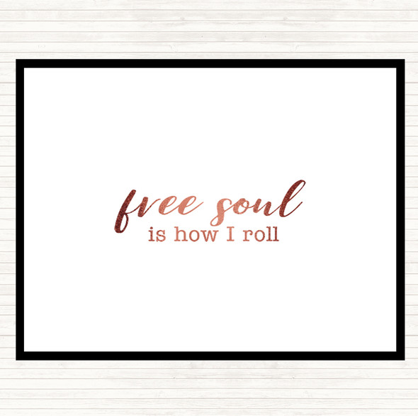Rose Gold Free Soul Quote Dinner Table Placemat