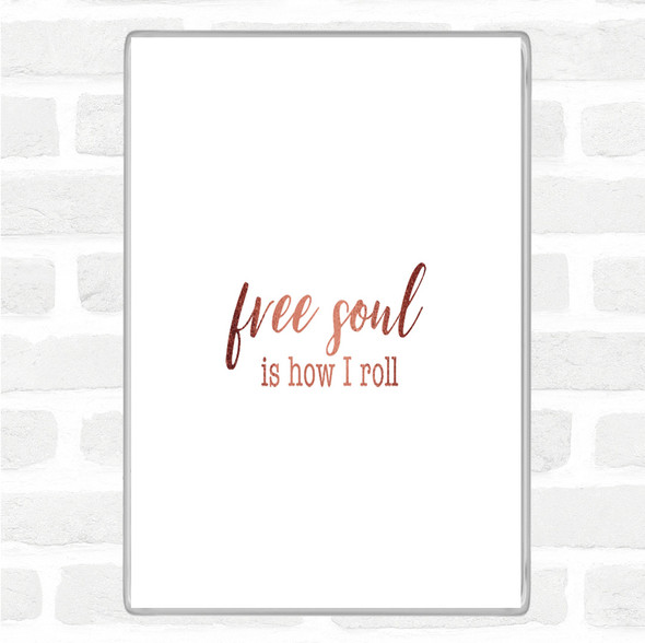 Rose Gold Free Soul Quote Jumbo Fridge Magnet