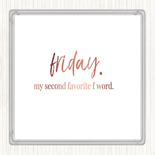 Rose Gold Friday Second Favourite F Word Quote Drinks Mat Coaster