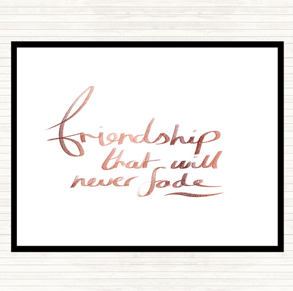 Rose Gold Friendship Never Fade Quote Mouse Mat Pad