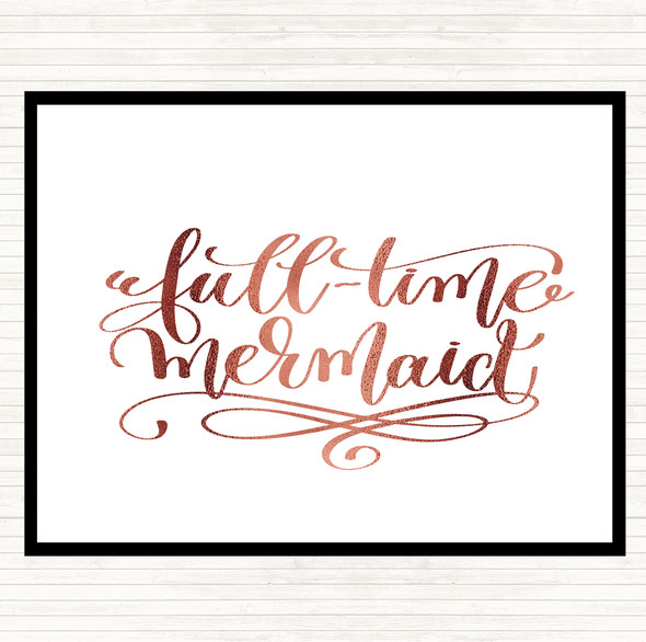 Rose Gold Full Time Mermaid Quote Mouse Mat Pad