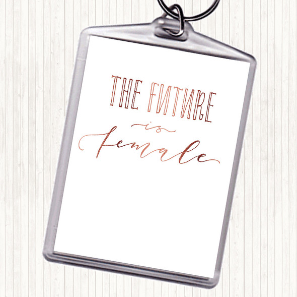 Rose Gold Future Is Female Quote Bag Tag Keychain Keyring