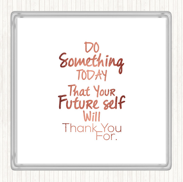 Rose Gold Future Self Quote Drinks Mat Coaster