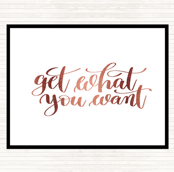 Rose Gold Get What You Want Quote Mouse Mat Pad