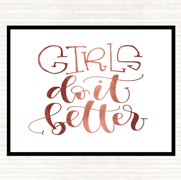 Rose Gold Girls Do It Better Quote Dinner Table Placemat