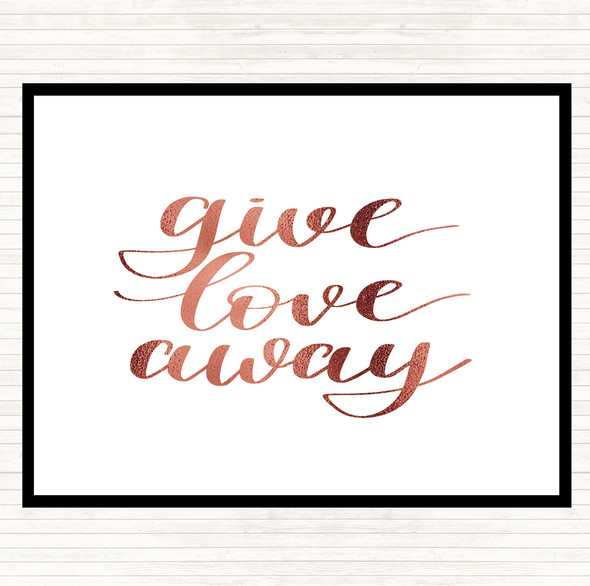 Rose Gold Give Love Away Quote Mouse Mat Pad