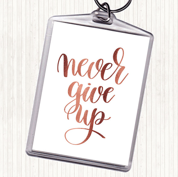 Rose Gold Give Up Quote Bag Tag Keychain Keyring