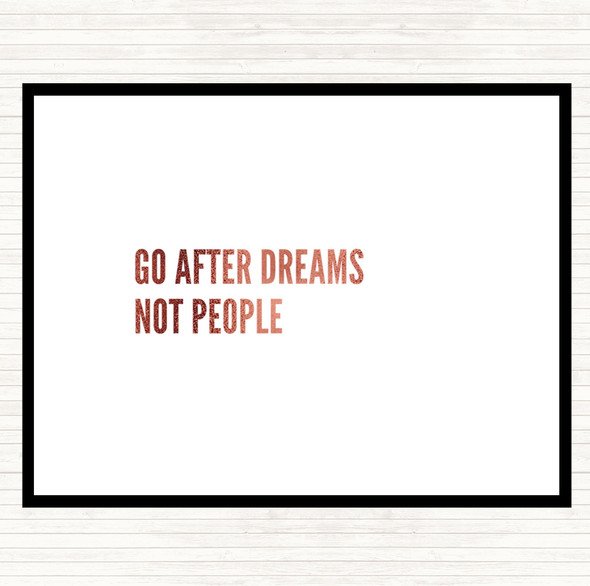 Rose Gold Go After Dreams Not People Quote Dinner Table Placemat