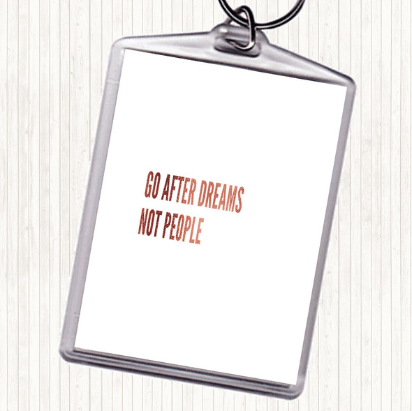 Rose Gold Go After Dreams Not People Quote Bag Tag Keychain Keyring