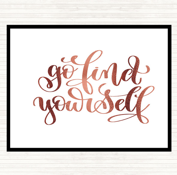 Rose Gold Go Find Yourself Quote Dinner Table Placemat