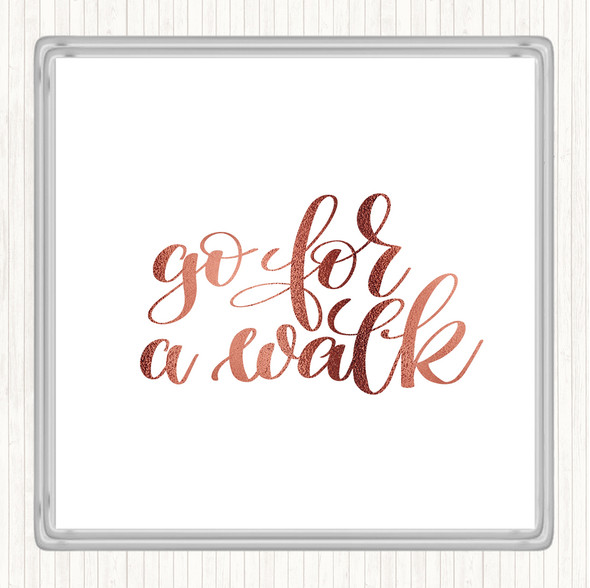 Rose Gold Go For A Walk Quote Drinks Mat Coaster