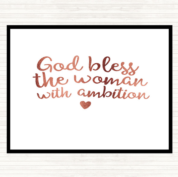 Rose Gold God Bless The Woman With Ambition Quote Dinner Table Placemat