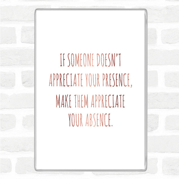 Rose Gold Appreciate Your Presence Quote Jumbo Fridge Magnet