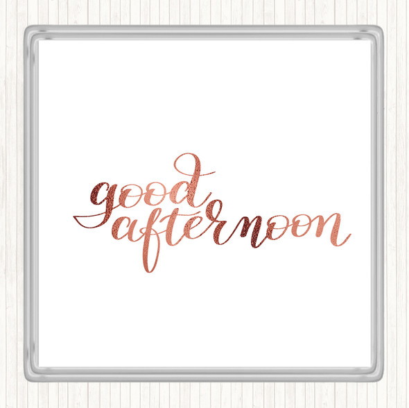 Rose Gold Good Afternoon Quote Drinks Mat Coaster