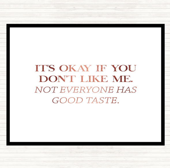 Rose Gold Good Taste Quote Mouse Mat Pad