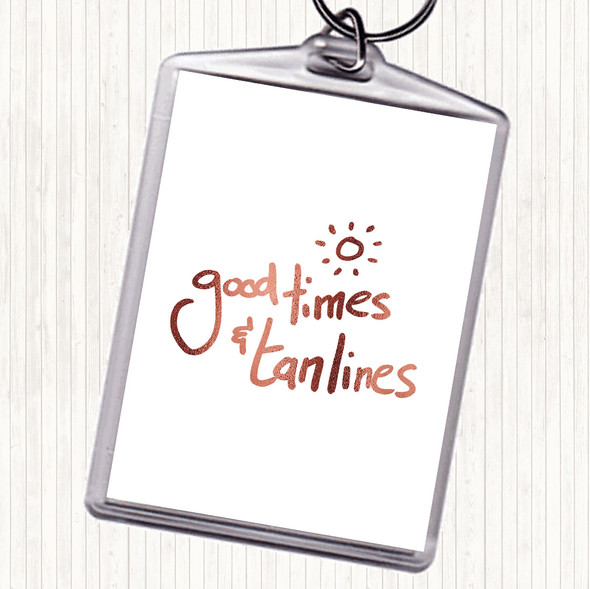 Rose Gold Good Times Tan Lines Quote Bag Tag Keychain Keyring