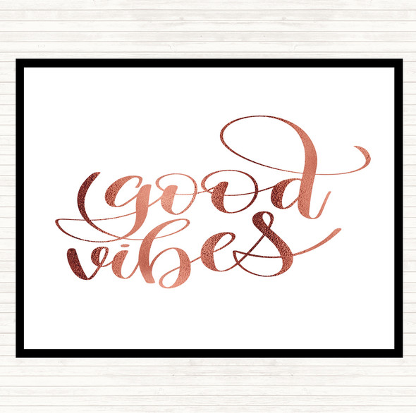 Rose Gold Good Vibes Quote Dinner Table Placemat